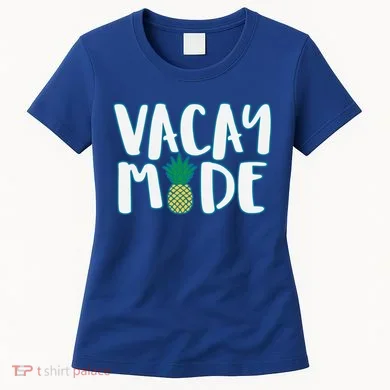 Vacay Mode Pineapple Women's T-Shirt