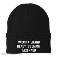 Vaccinated And Ready To Commit Tax Fraud Beanie thumb 0