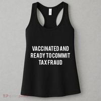 Vaccinated And Ready To Commit Tax Fraud Women's Tank Top thumb 3
