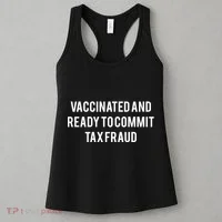 Vaccinated And Ready To Commit Tax Fraud Women's Tank Top thumb 3