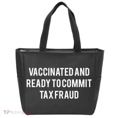 Vaccinated And Ready To Commit Tax Fraud Tote Bag