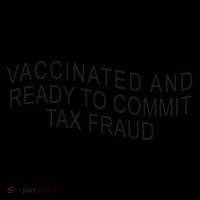 Vaccinated And Ready to Commit Tax Fraud Funny Coffee Mug thumb 5