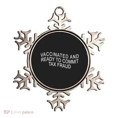 Vaccinated And Ready to Commit Tax Fraud Funny Ornament