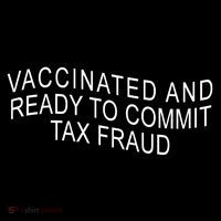 Vaccinated And Ready to Commit Tax Fraud Funny Ornament thumb 1