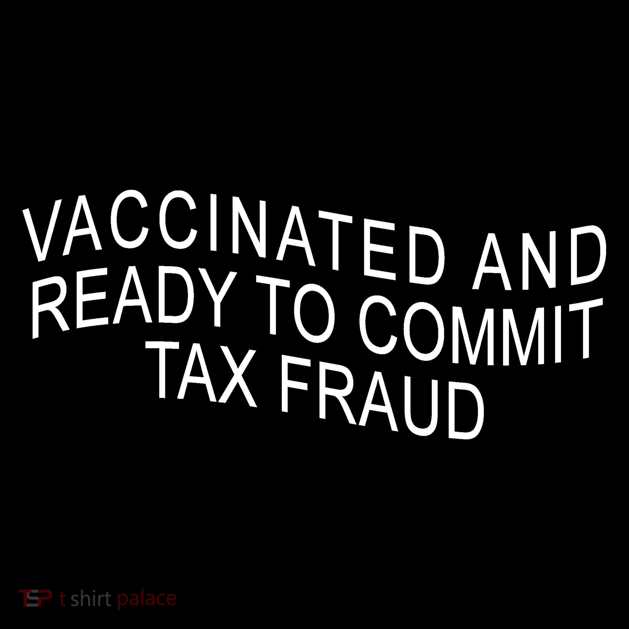Vaccinated And Ready to Commit Tax Fraud Funny Ornament