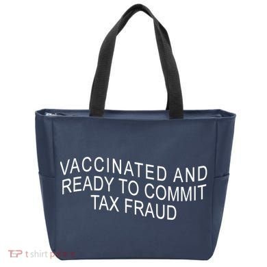 Vaccinated And Ready to Commit Tax Fraud Funny Tote Bag