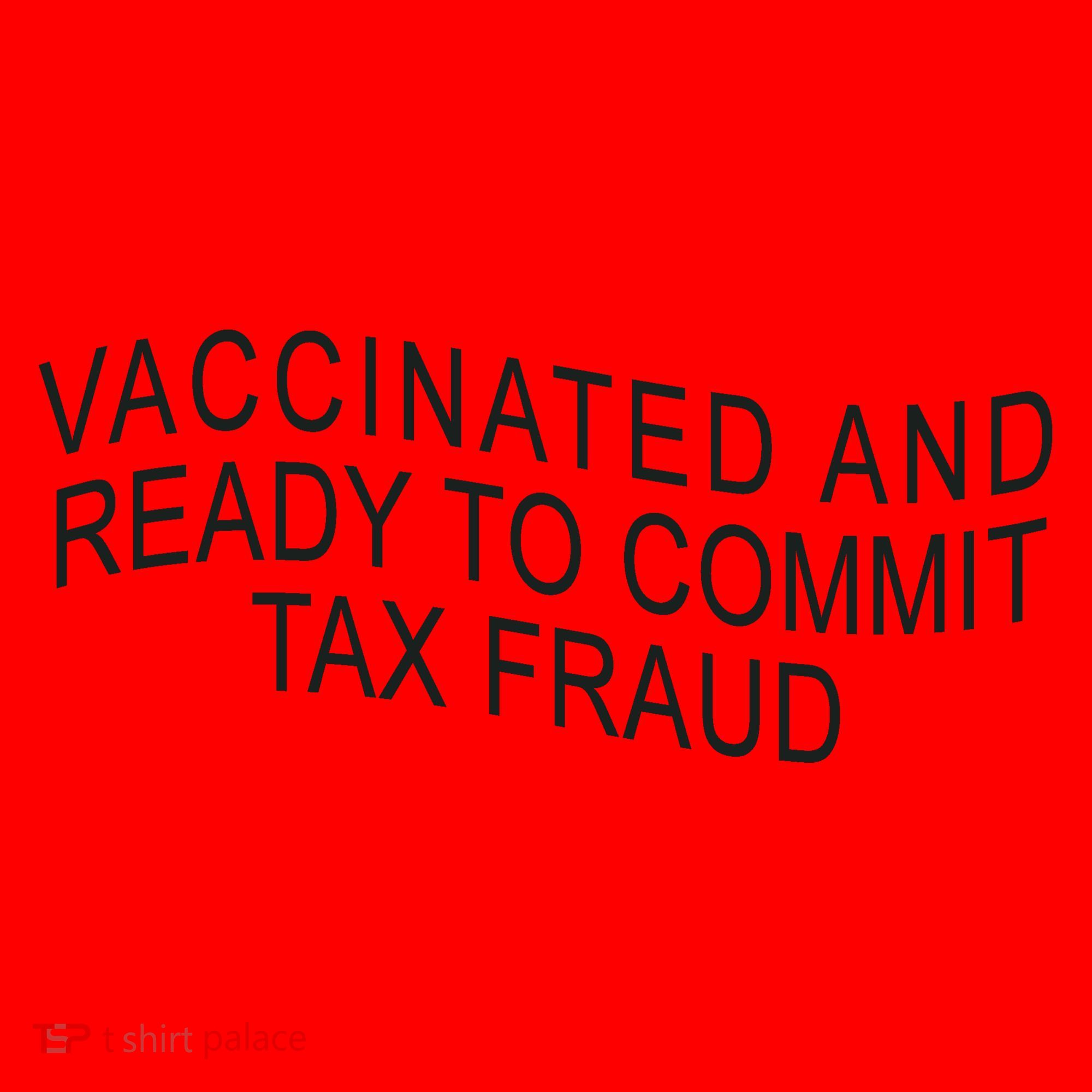 Vaccinated And Ready to Commit Tax Fraud Funny Santa Hat