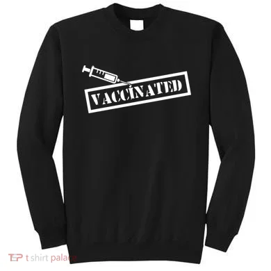 Vaccinated Label Sweatshirt