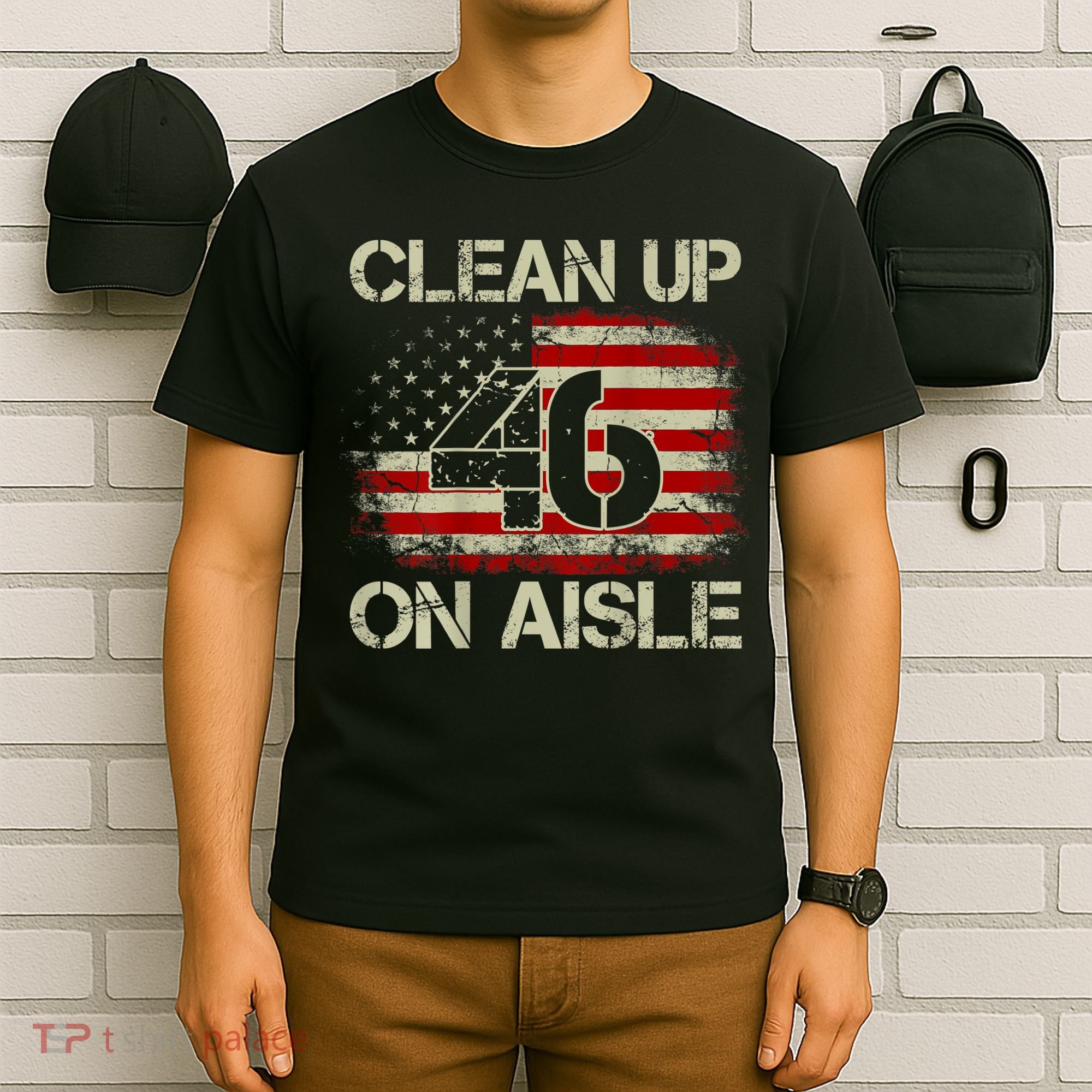 Vintage American Flag Patriotic Clean Up On Aisle 46 On Back T-Shirt