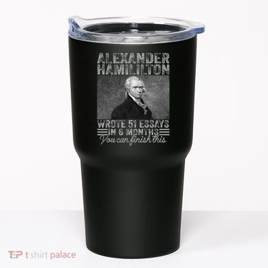 Vintage Alexander Hamilton Wrote 51 Essays In 6 Months Tumbler