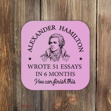Vintag Alexander Hamilton Wrote 51 Essays In 6 Months Coaster