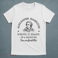 Vintag Alexander Hamilton Wrote 51 Essays In 6 Months T-Shirt thumb 5