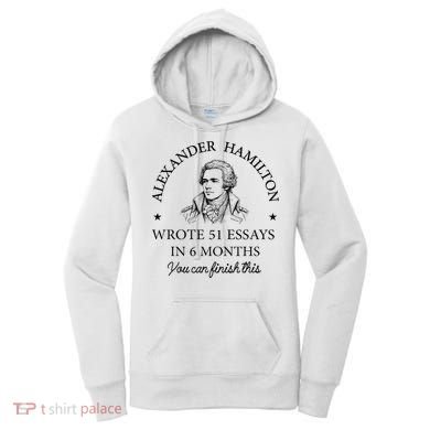 Vintag Alexander Hamilton Wrote 51 Essays In 6 Months Women's Hoodie