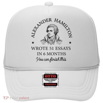 Vintag Alexander Hamilton Wrote 51 Essays In 6 Months Hat