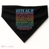 Vote As If Your Skin Is Not White Human's Rights USA-Made Doggie Bandana thumb 0