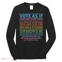 Vote As If Your Skin Is Not White Human's Rights Long Sleeve Shirt thumb 0