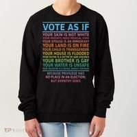 Vote As If Your Skin Is Not White Humans Rights Women's Sweatshirt thumb 0