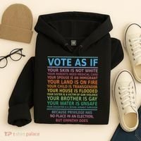 Vote As If Your Skin Is Not White Humans Rights Hoodie thumb 4