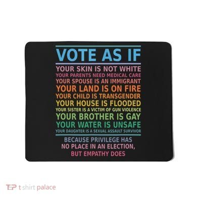 Vote As If Your Skin Is Not White Humans Rights Mousepad