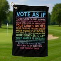 Vote As If Your Skin Is Not White Humans Rights Golf Towel thumb 1