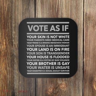 Vote As If   Your Skin Is Not White Vote Blue Coaster