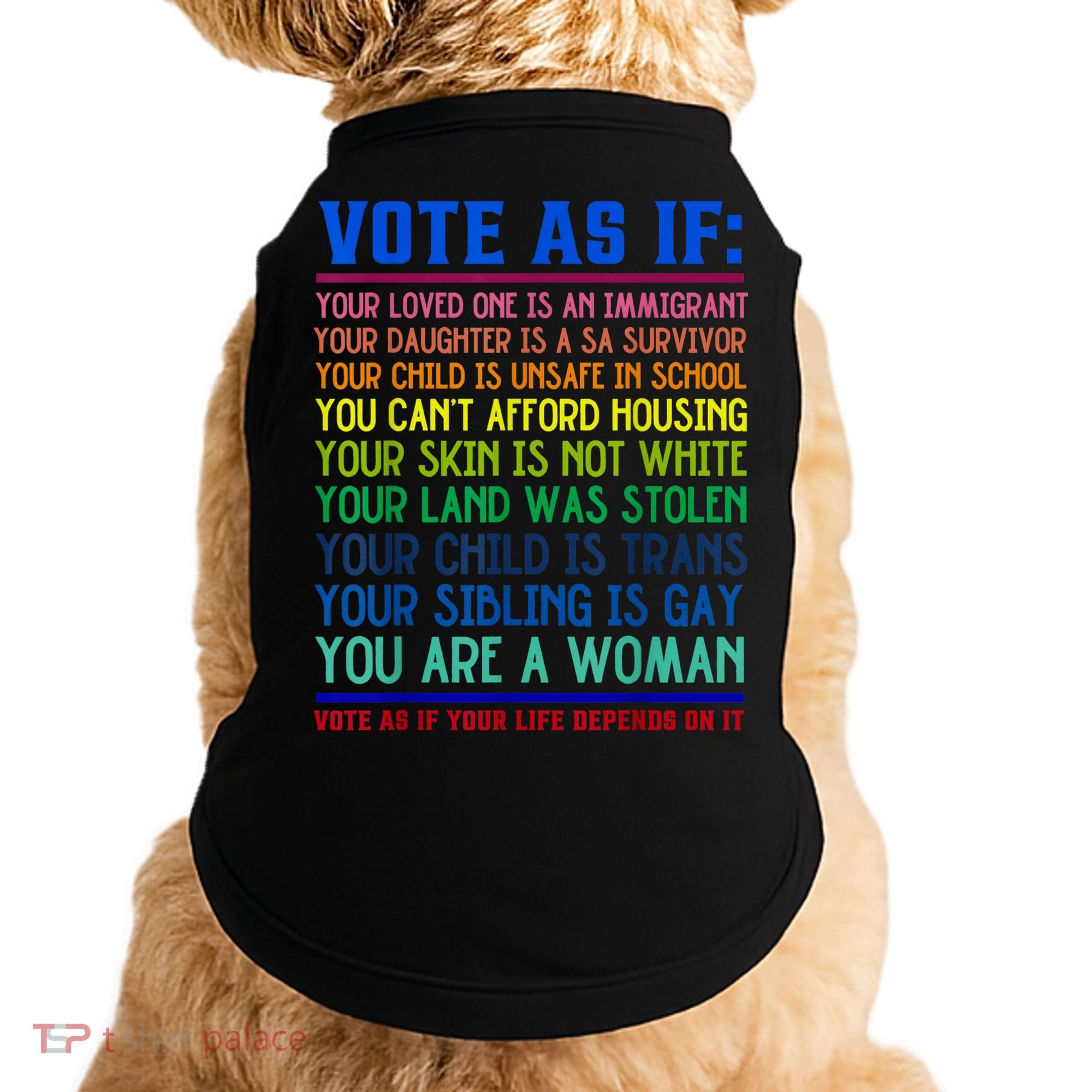 Vote As If Your Life Depends On It Human Rights Funny Doggie Tank