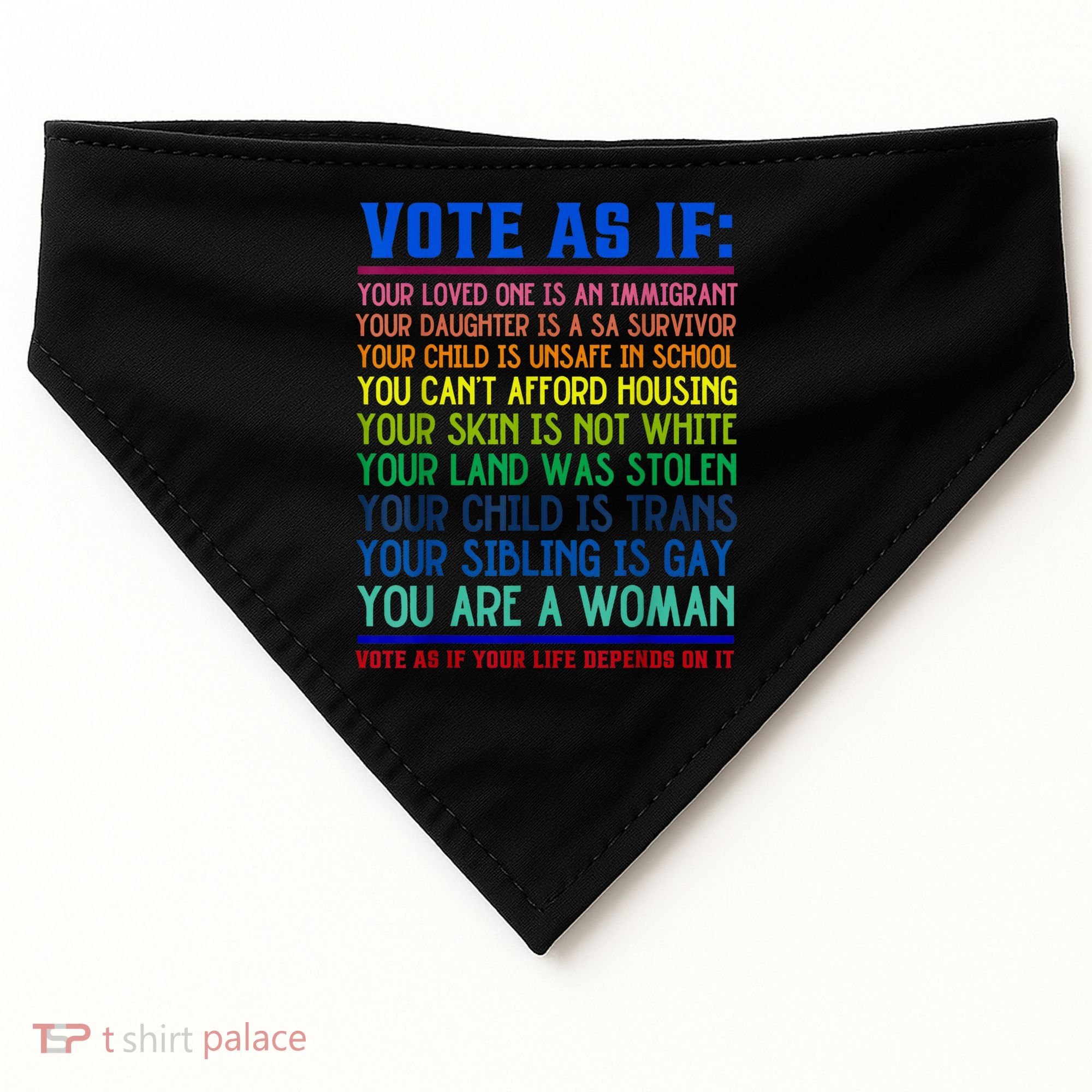Vote As If Your Life Depends On It Human Rights Funny USA-Made Doggie Bandana