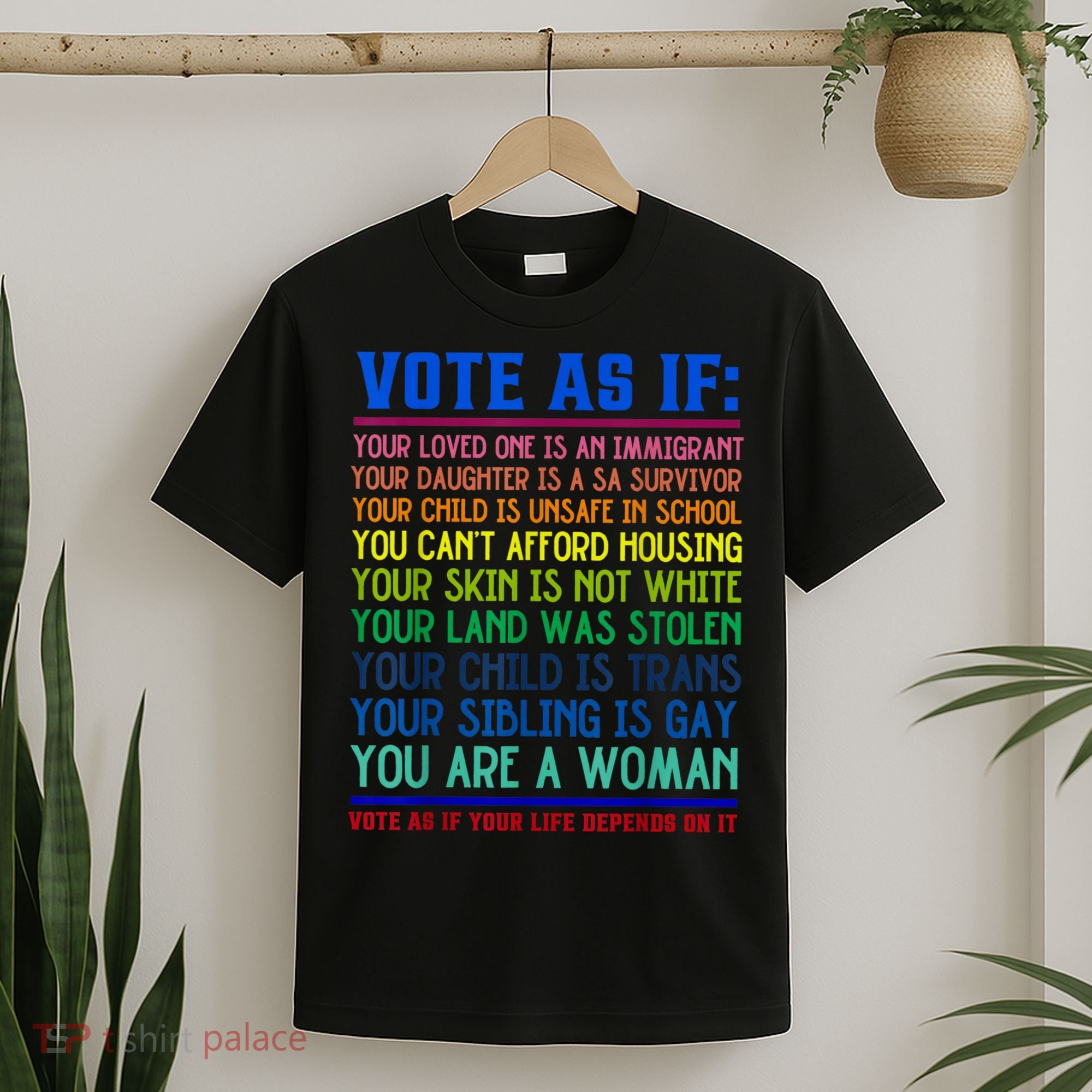 Vote As If Your Life Depends On It Human Rights Funny T-Shirt