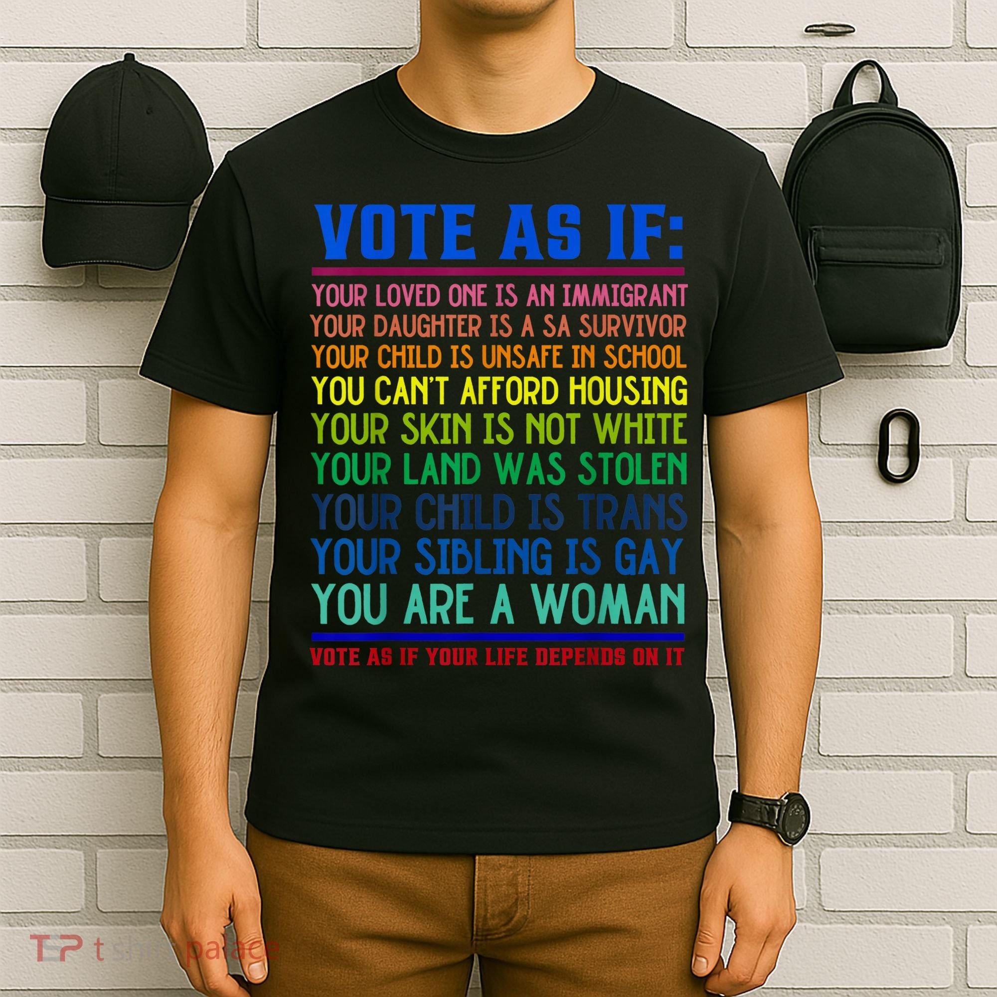 Vote As If Your Life Depends On It Human Rights Funny T-Shirt
