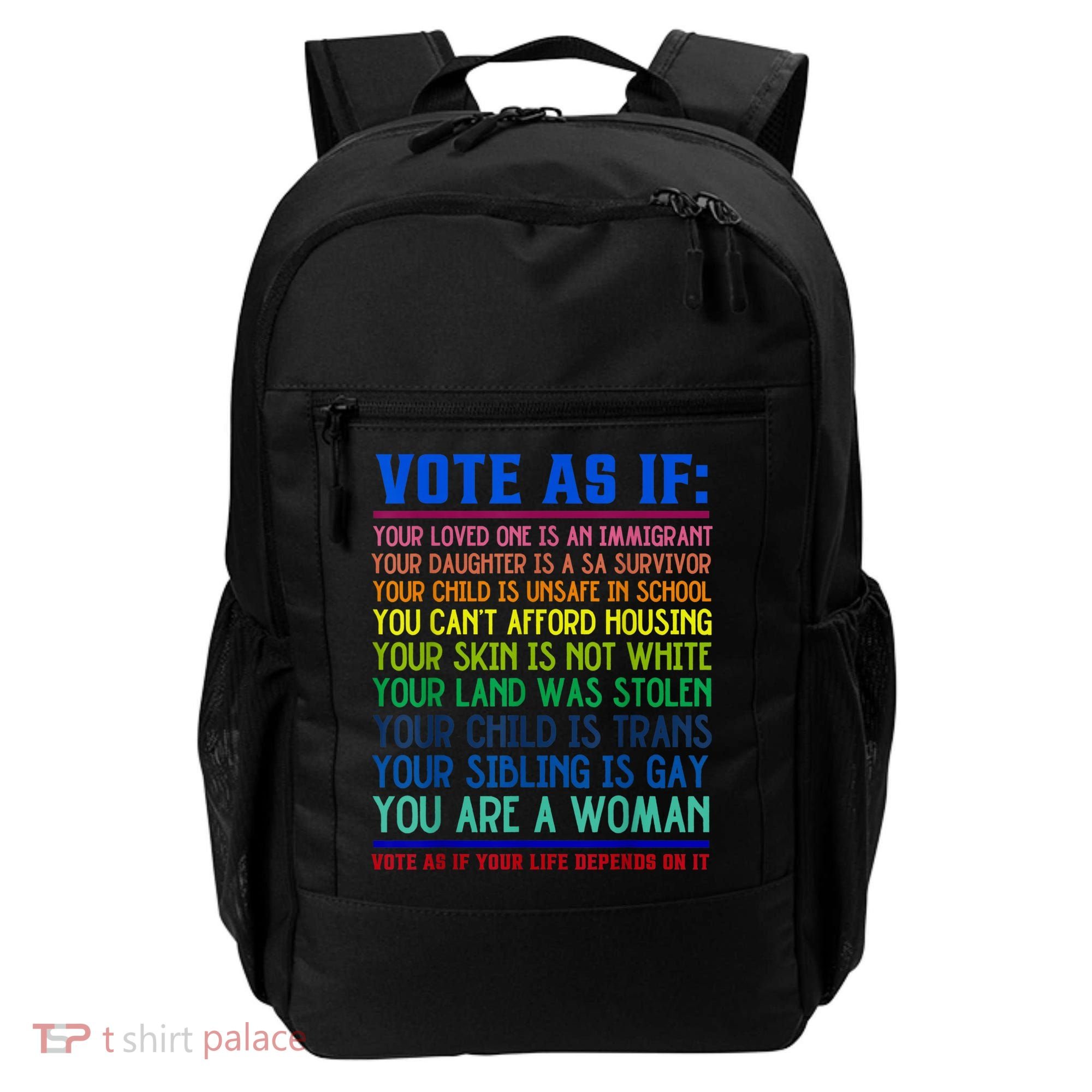 Vote As If Your Life Depends On It Human Rights Funny Backpack