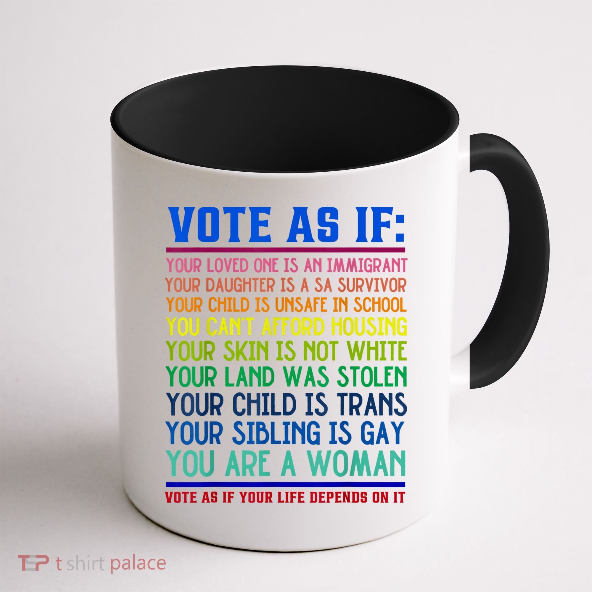 Vote As If Your Life Depends On It Human Rights Funny Coffee Mug