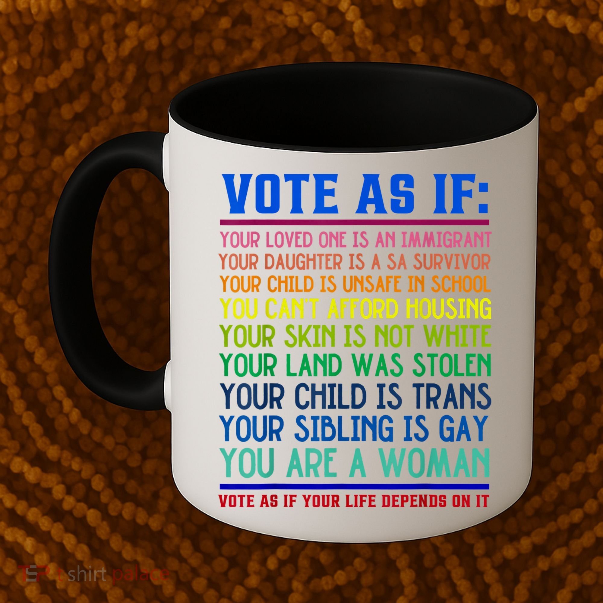 Vote As If Your Life Depends On It Human Rights Funny Coffee Mug