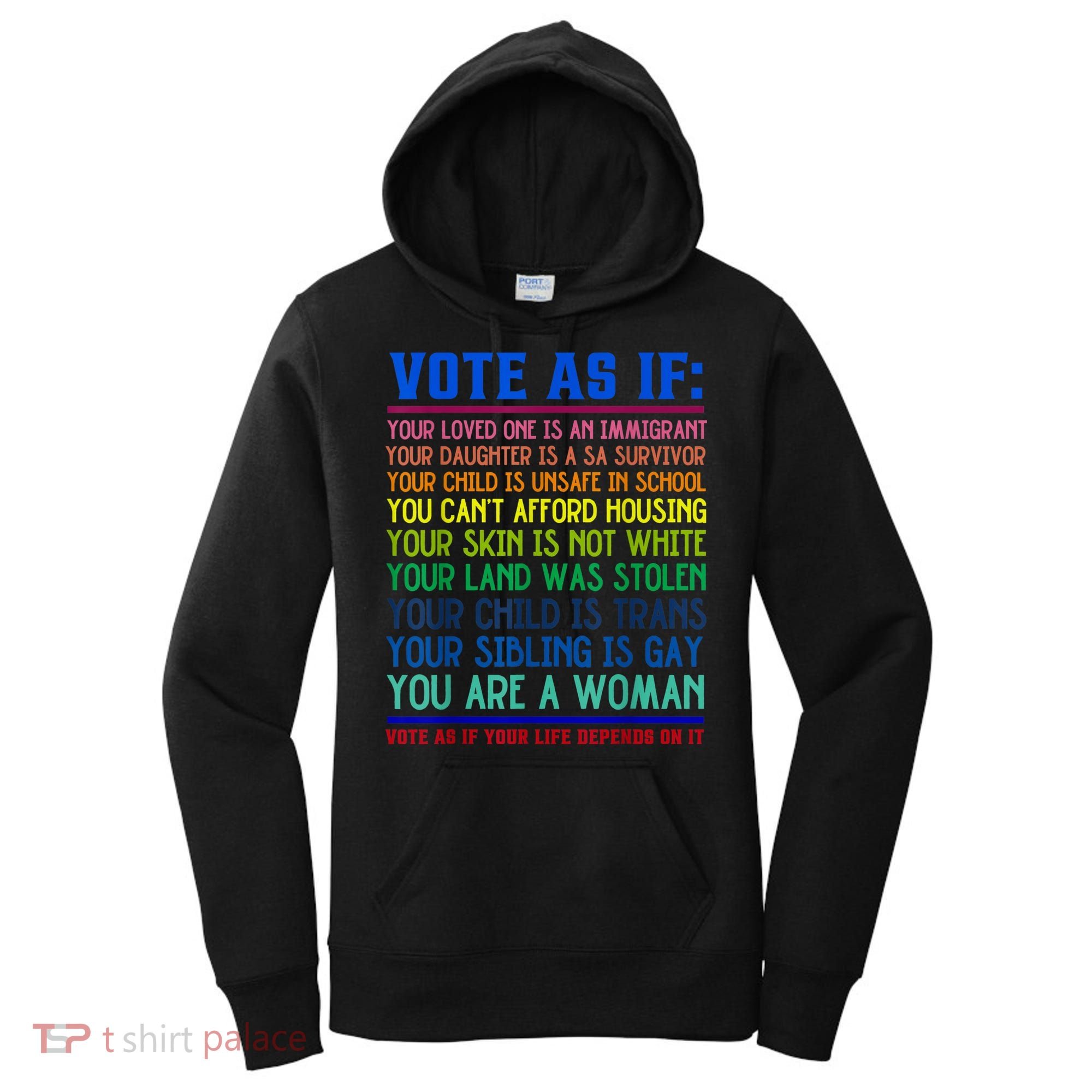 Vote As If Your Life Depends On It Human Rights Funny Women's Hoodie