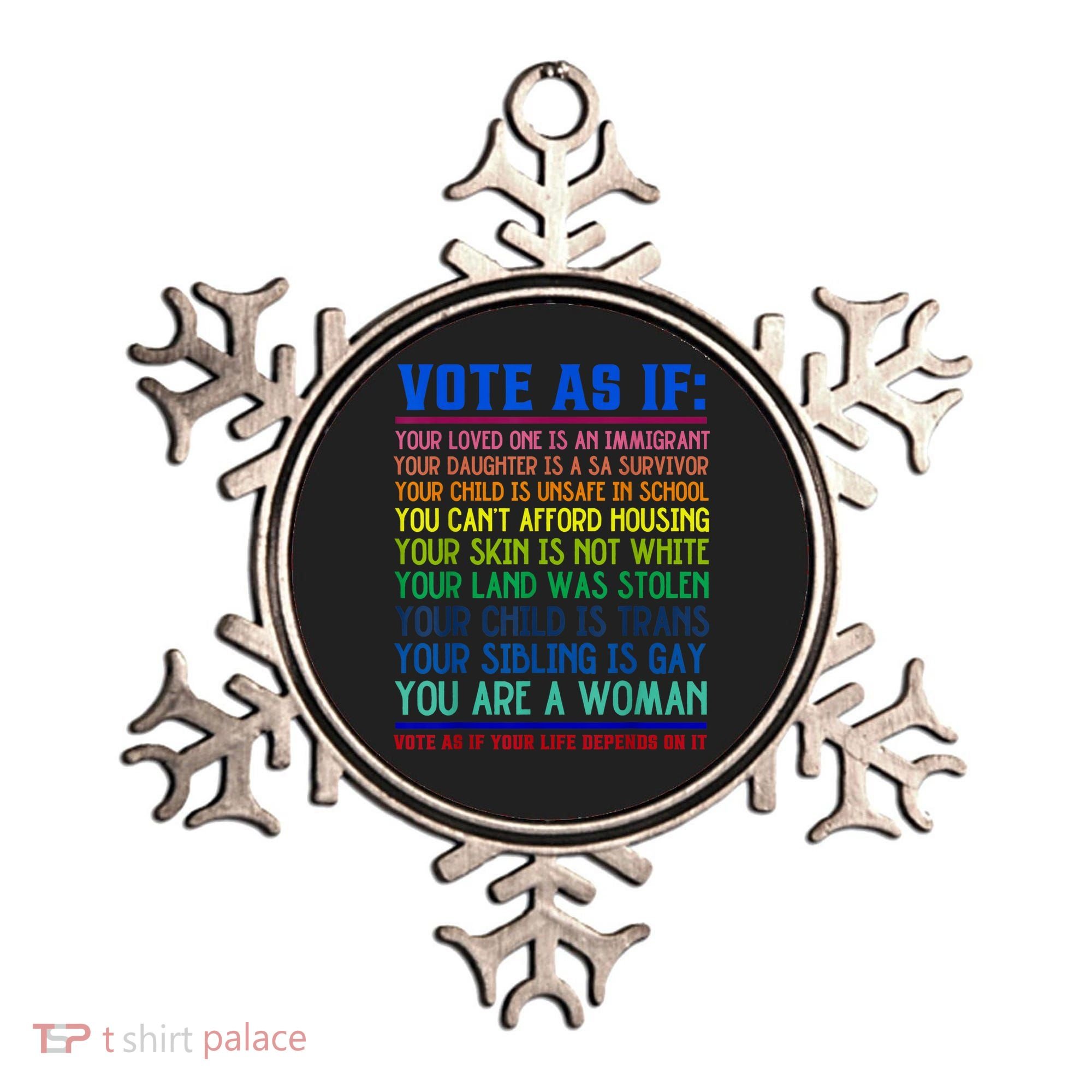 Vote As If Your Life Depends On It Human Rights Funny Ornament