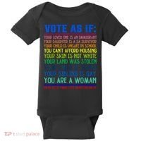 Vote As If Your Life Depends On It Human Rights Funny Baby Bodysuit thumb 0