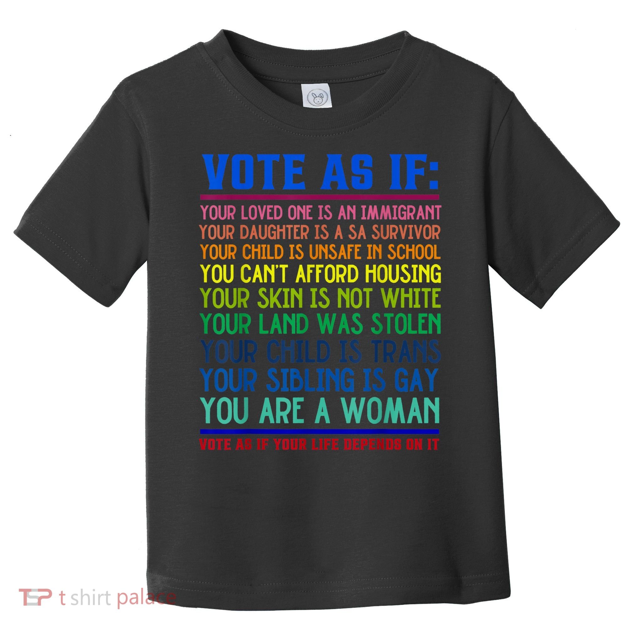 Vote As If Your Life Depends On It Human Rights Funny Toddler T-Shirt