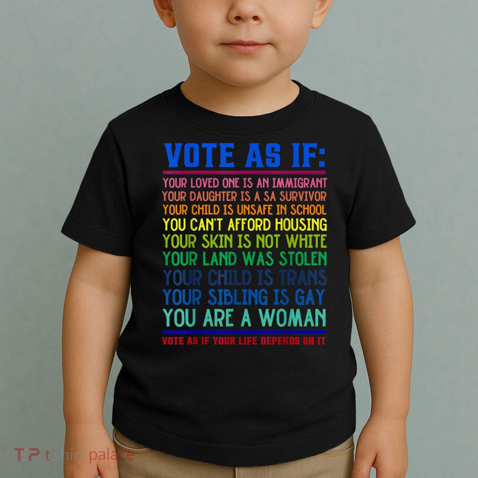 Vote As If Your Life Depends On It Human Rights Funny Toddler T-Shirt