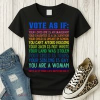 Vote As If Your Life Depends On It Human Rights Funny Women's T-Shirt thumb 3