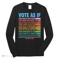 Vote As If Your Skin Is Not White HumanS Rights Long Sleeve Shirt thumb 0