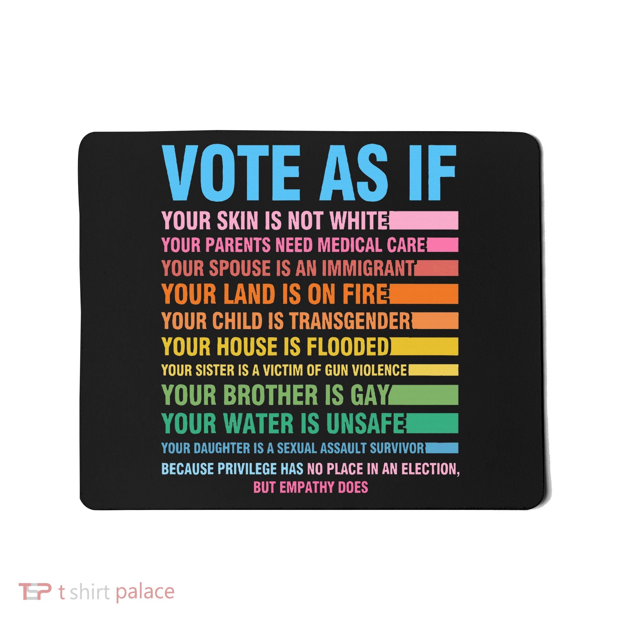 Vote As If Your Skin Is Not White HumanS Rights Mousepad