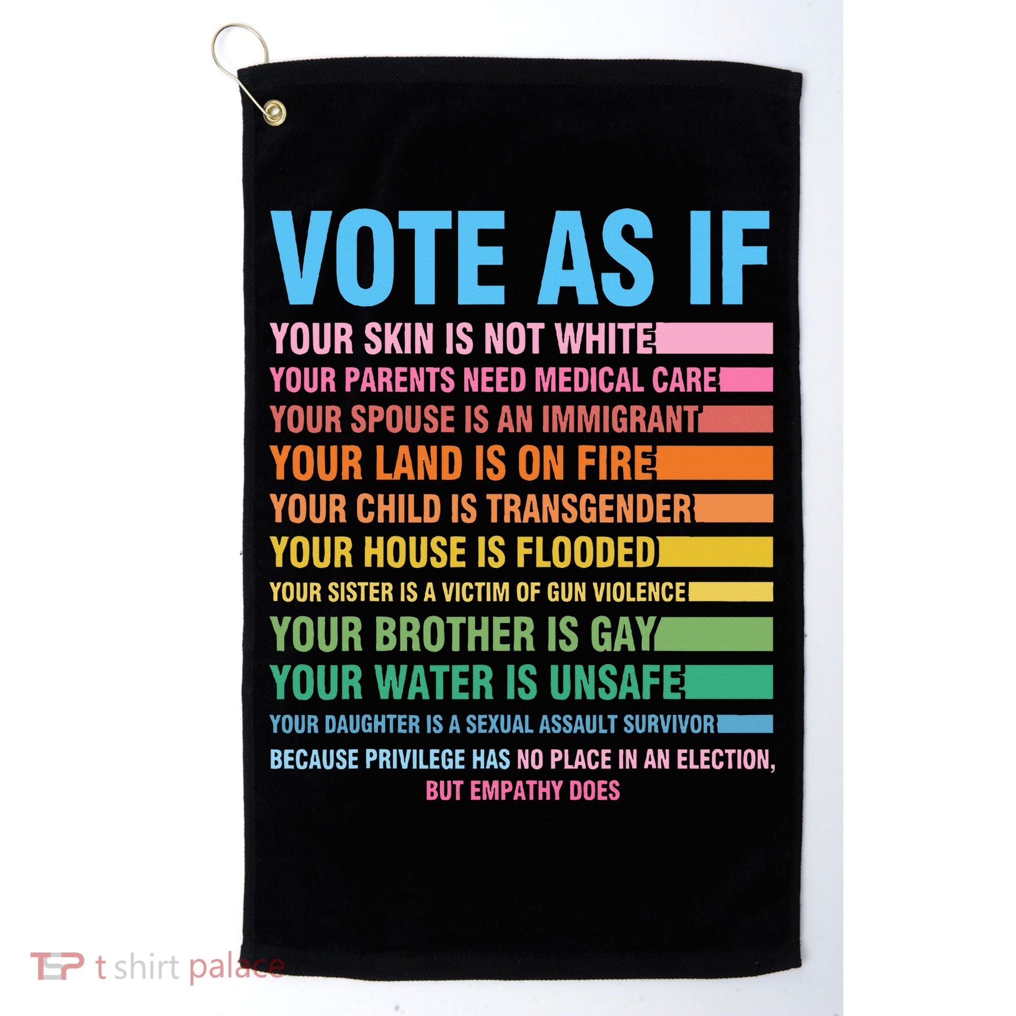 Vote As If Your Skin Is Not White HumanS Rights Golf Towel