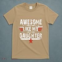 Vintage Awesome Like My Daughter Dad FatherS Day T-Shirt thumb 5