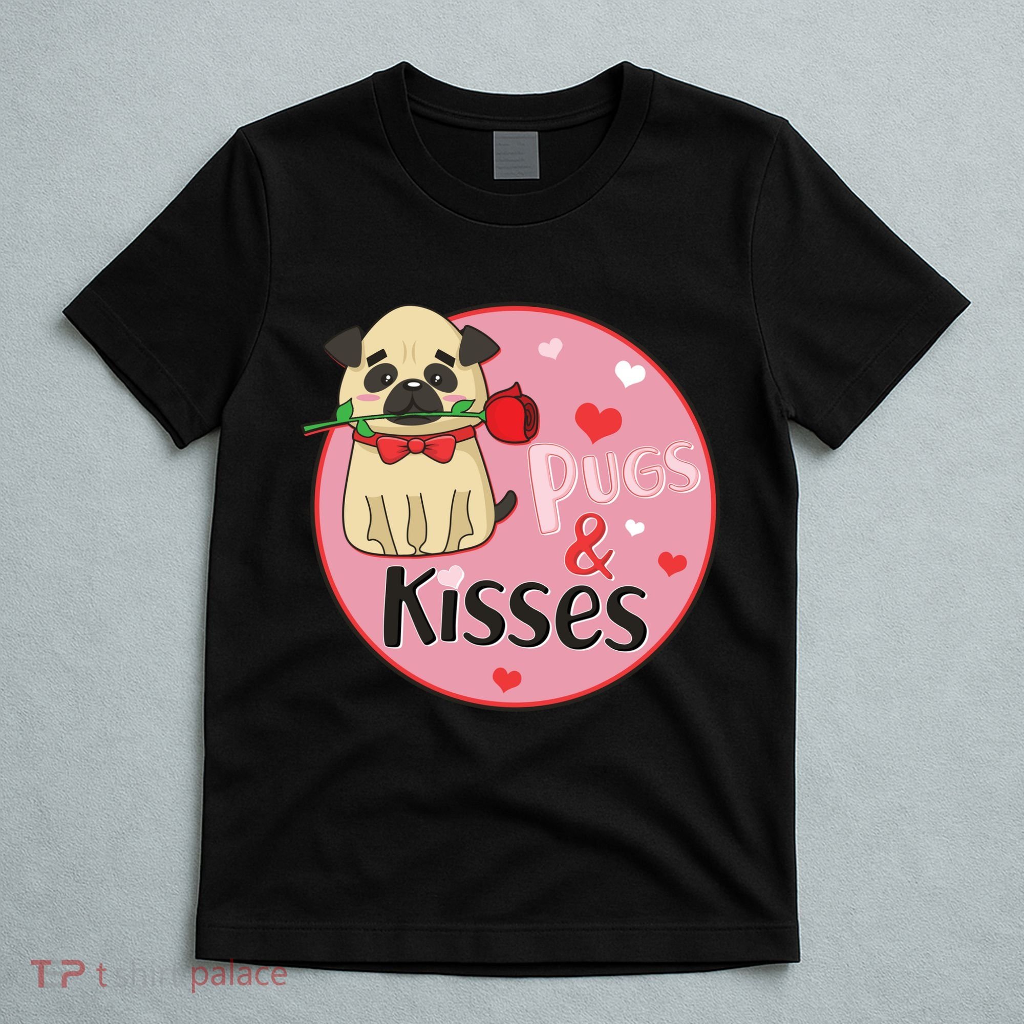 Valentine Pug And Kisses T-Shirt