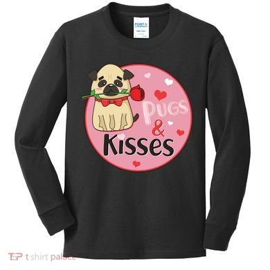 Valentine Pug And Kisses Kids Long Sleeve Shirt