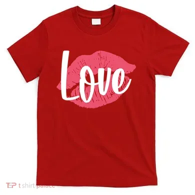 Valentines Day Love Lips T-Shirt