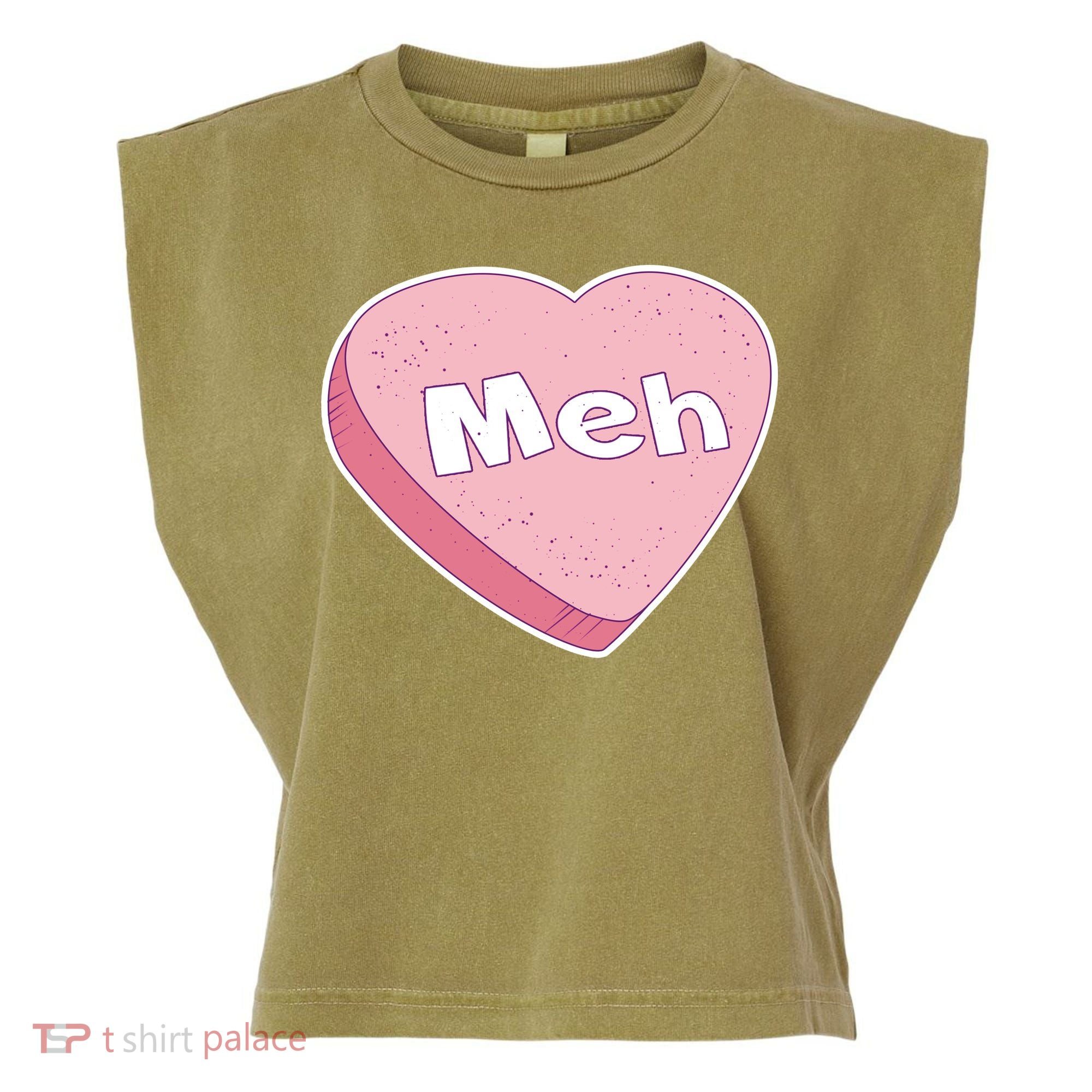 Valentine's Day Meh Conversation Heart Candy Garment-Dyed Women's Muscle Tee
