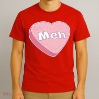 Valentine's Day Meh Conversation Heart Candy T-Shirt thumb 3