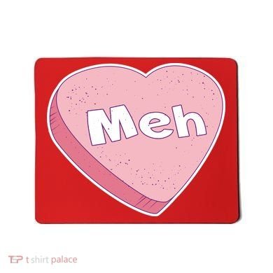 Valentine's Day Meh Conversation Heart Candy Mousepad