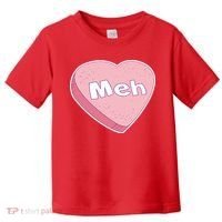Valentine's Day Meh Conversation Heart Candy Toddler T-Shirt thumb 0