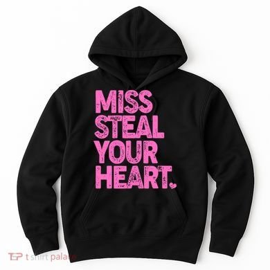 Valentine's Day Miss Steal Your Heart Hoodie